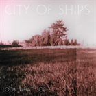 CITY OF SHIPS Look What God Did To Us album cover