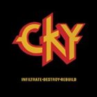 CKY Infiltrate Destroy Rebuild album cover