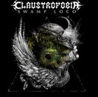 CLAUSTROFOBIA Swamp Loco album cover