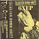 CLUSTER BOMB UNIT 6XEP album cover