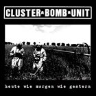 CLUSTER BOMB UNIT Heute Wie Morgen Wie Gestern album cover