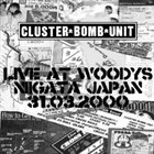 CLUSTER BOMB UNIT Live In Niigata, Japan, 31.3.2000 ‎ album cover