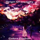 COBRA CYPHER Origin Of Insanity album cover