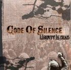 CODE OF SILENCE Liberty Is Dead album cover