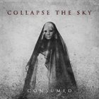 COLLAPSE THE SKY Consumed album cover
