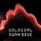 COLOSSAL SWAN DIVE Colossal Swan Dive album cover