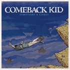 COMEBACK KID Symptoms + Cures album cover