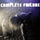 COMPLETE FAILURE Good Things Happening To Bad People album cover