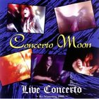CONCERTO MOON Live Concerto album cover