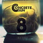 CONCRETE SUN Eight album cover