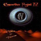 CONSORTIUM PROJECT — Consortium Project IV: Children of Tomorrow album cover