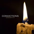 CONVICTIONS Unworthy album cover