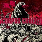CORPUS CHRISTI A Feast For Crows album cover