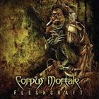 CORPUS MORTALE FleshCraft album cover