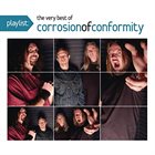 CORROSION OF CONFORMITY Playlist: The Very Best Of Corrosion Of Conformity album cover