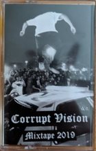CORRUPT VISION Corrupt Vision Mixtape 2019 album cover