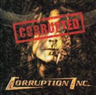 CORRUPTION INC. Corrupted album cover