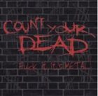 COUNT YOUR DEAD Fuck It, It's Metal album cover