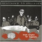 COUNTDOWN TO OBLIVION Brain Surgery For Beginners album cover