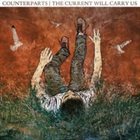 COUNTERPARTS The Current Will Carry Us album cover