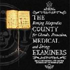 THE COUNTY MEDICAL EXAMINERS Reeking Rhapsodies for Chorale, Percussion and Strings album cover