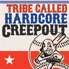 CREEPOUT Tribe Called Hardcore album cover