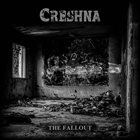 CRESHNA The Fallout album cover