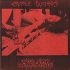 CRIPPLE BASTARDS Cripple Bastards / Violent Headache album cover