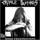 CRIPPLE BASTARDS Degradation / Elimination Of The Robot Swine-Pig / More Frustrations album cover