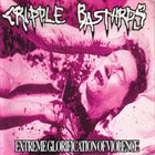 CRIPPLE BASTARDS Extreme Glorification Of Violence / New World album cover