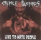 CRIPPLE BASTARDS Live to Hate People album cover