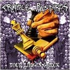 CRIPPLE BASTARDS Your Lies in Check album cover
