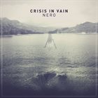 CRISIS IN VAIN Nero album cover