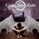 CRISIS NEVER ENDS A Heartbeat Away album cover