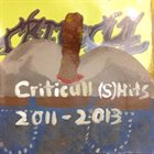 CRITICULL Criticull (S​)​Hits 2011​-​2013 album cover