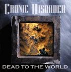 CRONIC DISORDER Dead to the World album cover