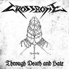 CROSSBONE Through Death and Hate album cover