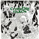 CROSSING CHAOS At The End album cover