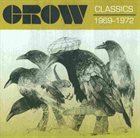 CROW (MN) Classics: 1969 - 1972 album cover