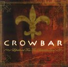 CROWBAR Lifesblood For The Downtrodden album cover