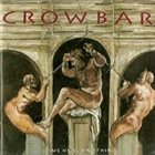 CROWBAR — Time Heals Nothing album cover
