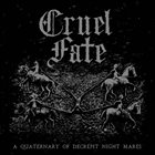 CRUEL FATE A Quaternary Of Decrepit Night Mares album cover
