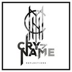 CRY MY NAME Reflections album cover