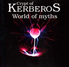 CRYPT OF KERBEROS World of Myths album cover