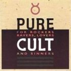 THE CULT Pure Cult: For Rockers, Ravers, Lovers and Sinners album cover