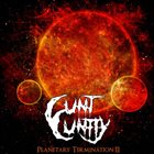 CUNT CUNTLY Planetary Termination II album cover