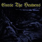 CURSE THE HEAVENS Curse The Heavens album cover