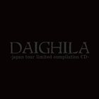 DAIGHILA Japan Tour Limited Compilation album cover