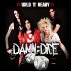 DAMN DICE Wild 'N' Ready album cover