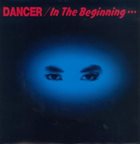 DANCER In The Beginning album cover